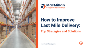 How to Improve Last Mile Delivery Top Strategies and Solutions