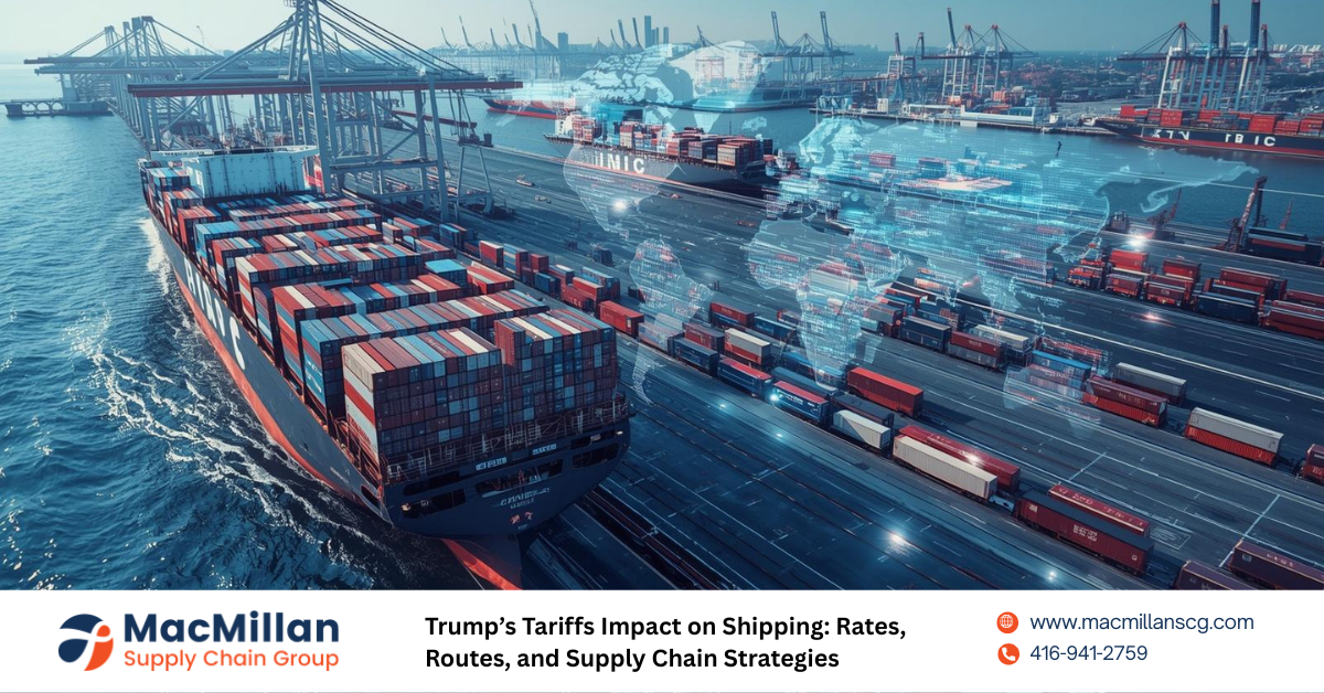 Trump’s Tariffs Impact on Shipping: Rates, Routes, and Supply Chain Strategies