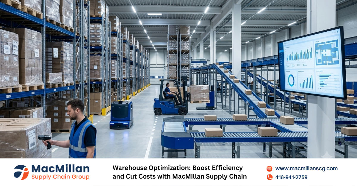 Warehouse Optimization: Boost Efficiency and Cut Costs with MacMillan Supply Chain