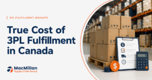 True Cost of 3PL Fulfillment in Canada