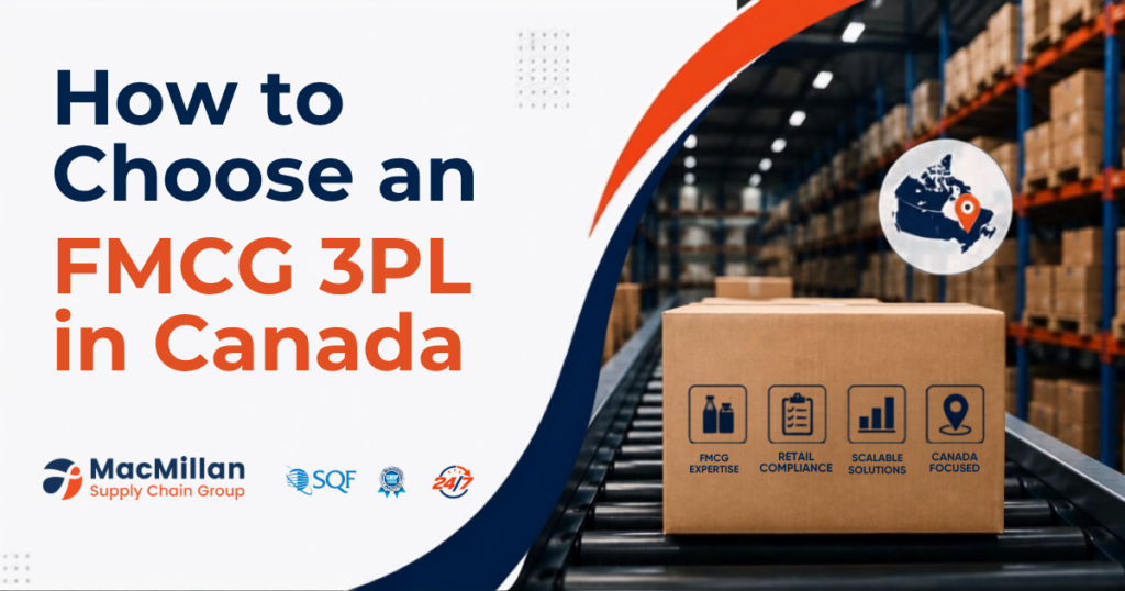 How to Choose a 3PL for FMCG Brands in Canada