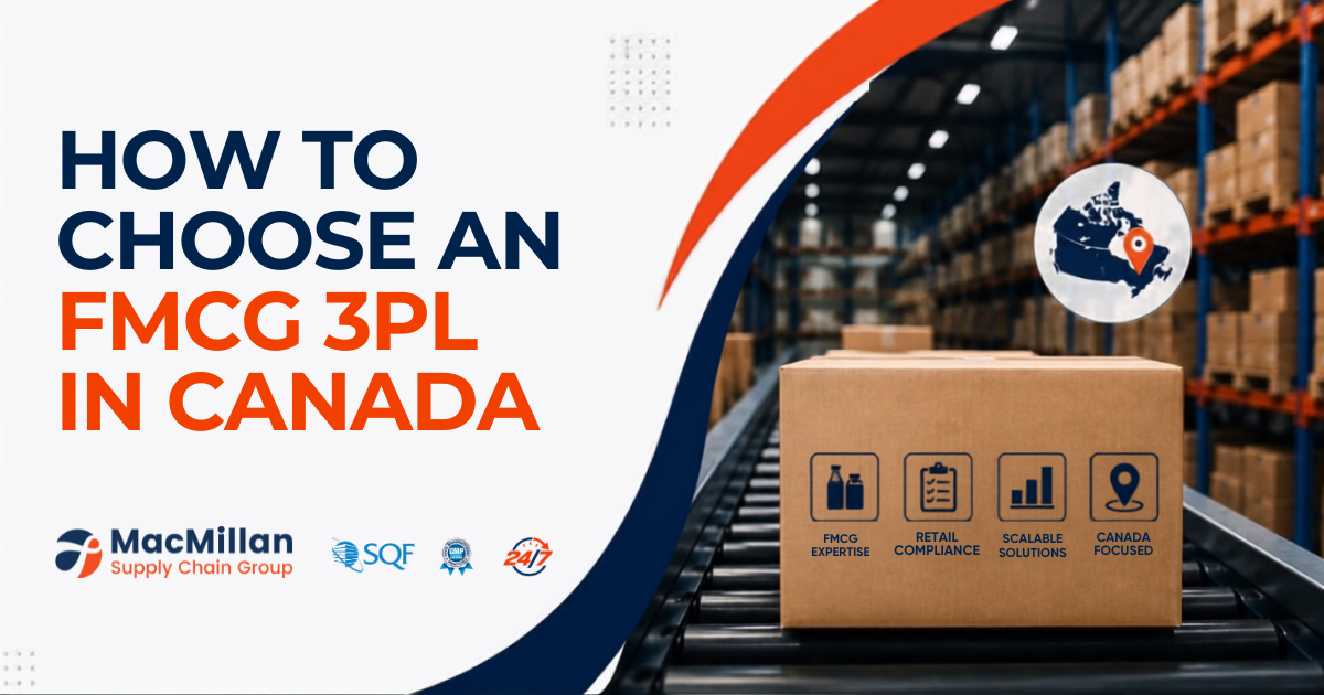 How to Choose a 3PL for FMCG Brands in Canada