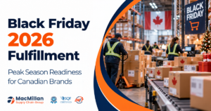 Black Friday Fulfillment Canada: 2026 Peak Season Guide